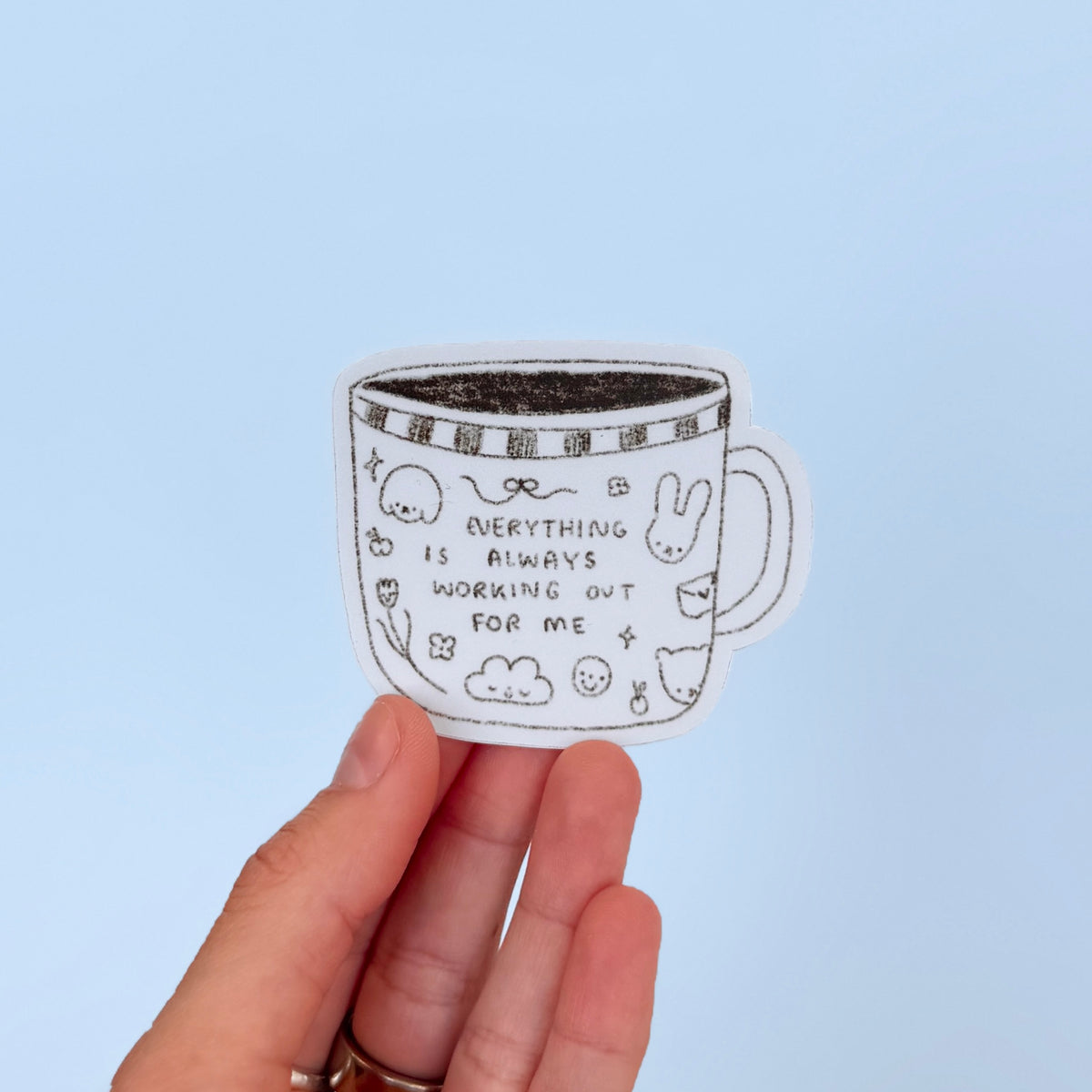 "Everything is Always Working Out for Me" Mug Sticker