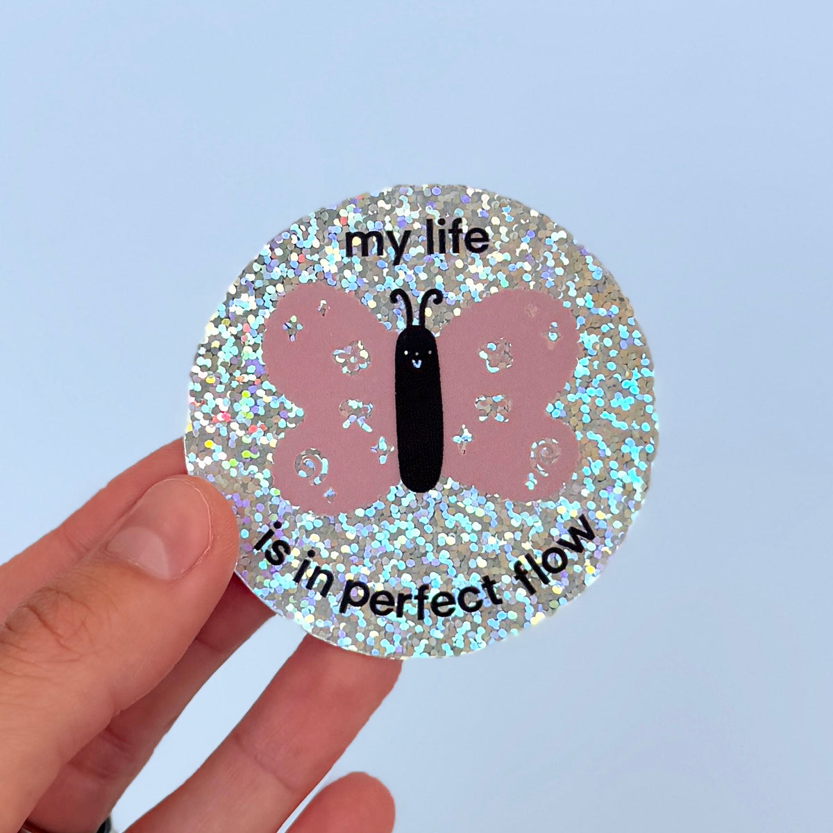 "My Life is in Perfect Flow" Sticker - Holographic